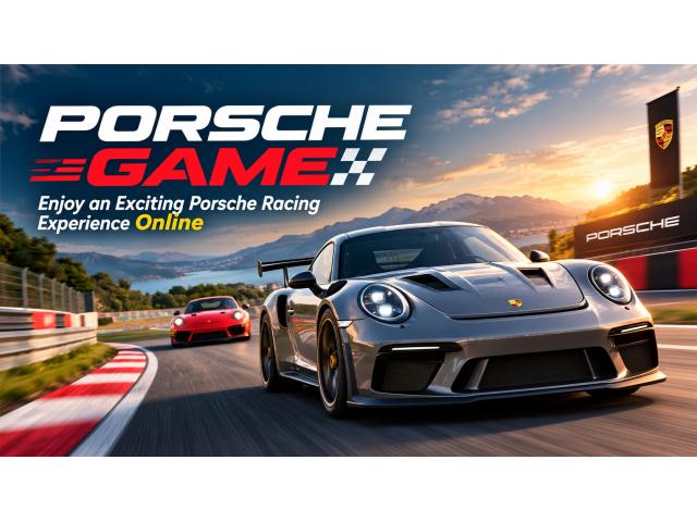 Porsche Game – Enjoy an Exciting Porsche Racing Experience Online