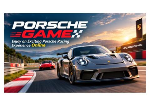 Porsche Game – Enjoy an Exciting Porsche Racing Experience Online