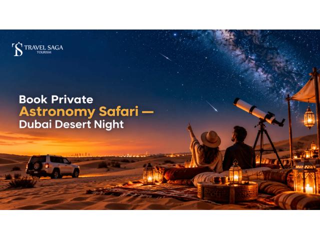 Book Private Astronomy Safari - Dubai Desert Nights