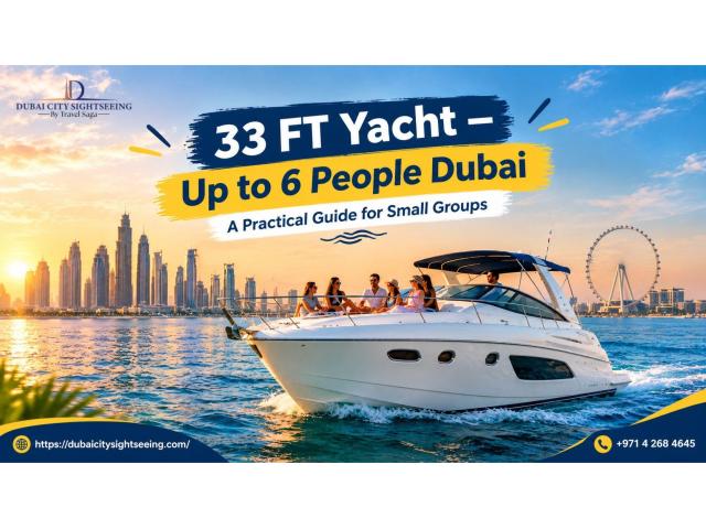 33 FT Yacht — Up to 6 People Dubai – A Practical Guide for Small Groups