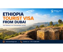 Ethiopia Tourist Visa From Dubai with Professional Documentation Assistance