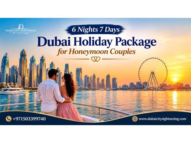 6 Nights 7 Days Dubai Holiday Package for Honeymoon Couples