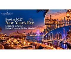 Book a 2027 New Year’s Eve Dinner Cruise: Dubai Creek or Dubai Marina?