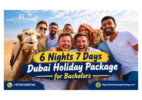 6 Nights 7 Days Dubai Holiday Package for Bachelors