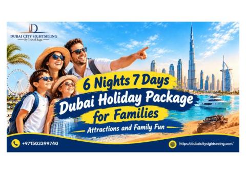6 Nights 7 Days Dubai Holiday Package for Families – Attractions and Family Fun
