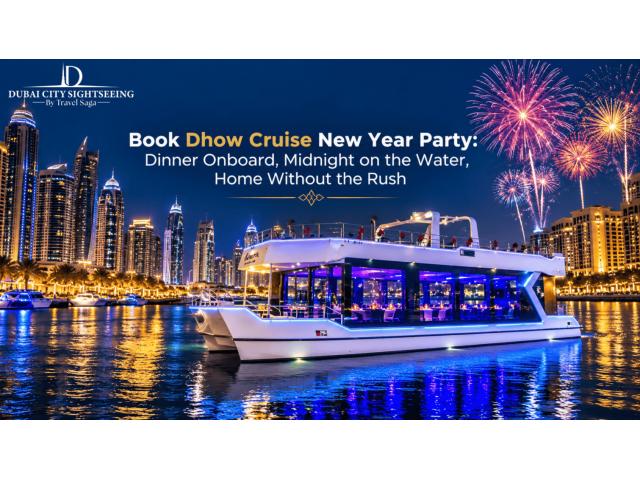 Book Dhow Cruise New Year Party: Dinner Onboard, Midnight on the Water, Home Without the Rush