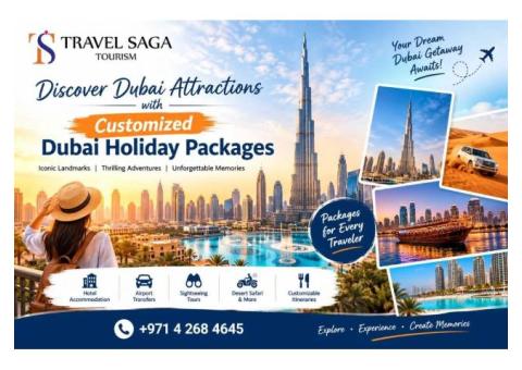 Discover Dubai Attractions with Customized Dubai Holiday Packages