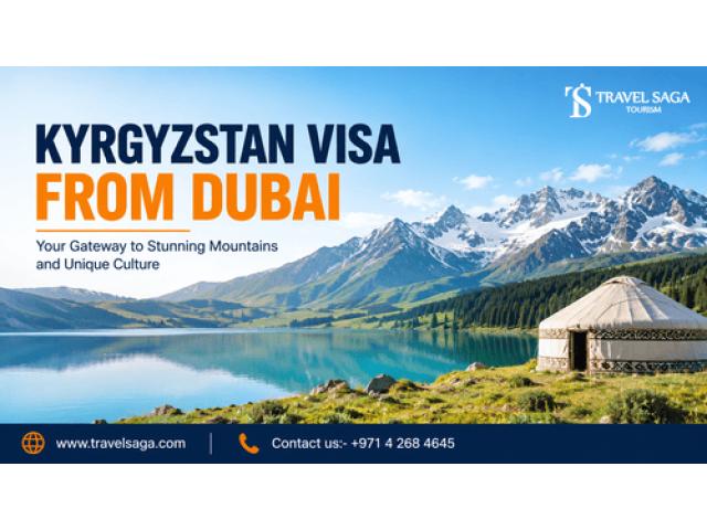 Apply for Kyrgyzstan Visa From Dubai with Professional Assistance