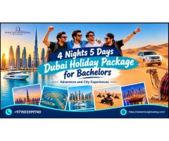 4 Nights 5 Days Dubai Holiday Package for Bachelors – Adventure and City Experiences